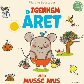 Igennem �ret Med Musse Mus - Martina Badstuber - Bog