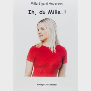 Ih, Du Mille - Mille Eigard Andersen - Bog