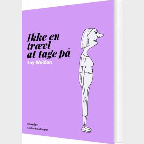 Ikke En Tr�vl At Tage P� - Fay Weldon - Bog