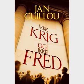 Ikke Krig Og Ikke Fred - Jan Guillou - Bog