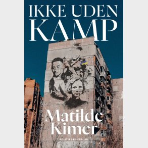 Ikke Uden Kamp - Matilde Kimer - Bog