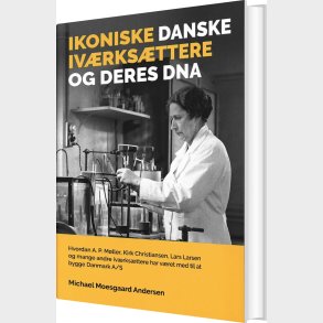 Ikoniske Danske Iv�rks�ttere Og Deres Dna - Michael Moesgaard Andersen - Bog