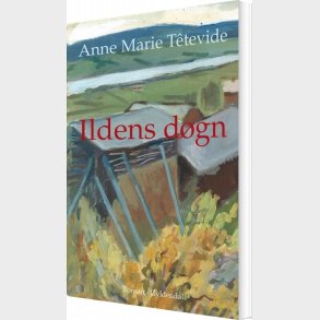 Ildens D�gn - Anne Marie T�tevide - Bog