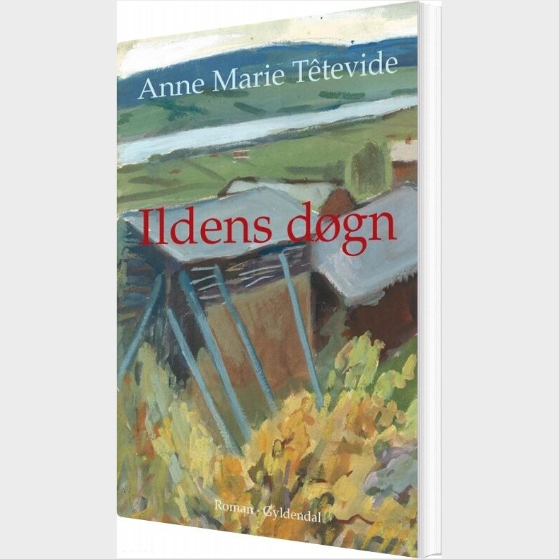 Ildens D�gn - Anne Marie T�tevide - Bog