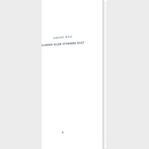 Iliaden Eller Styrkens Digt - Simone Weil - Bog