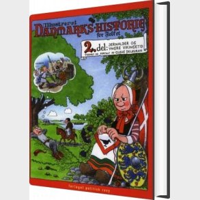 Illustreret Danmarks-historie For Folket: Del 2 - Jernalder Og Yngre Vikingetid - Claus Deleuran - Bog