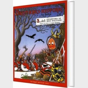 Illustreret Danmarks-historie For Folket: Del 3 - Vikingetiden Og Dens Afslutning - Claus Deleuran - Bog