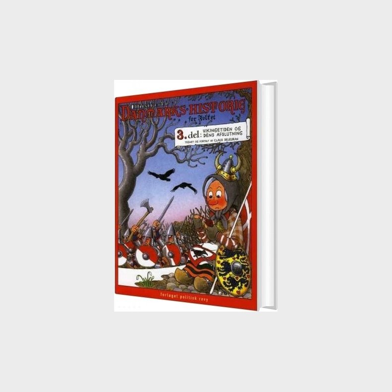 Illustreret Danmarks-historie For Folket: Del 3 - Vikingetiden Og Dens Afslutning - Claus Deleuran - Bog