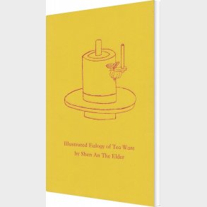 Illustrated Eulogy Of Tea Ware - Shen An The Elder - English Book