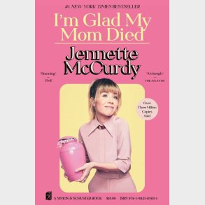 I'm Glad My Mom Died - Jennette Mccurdy - English Book