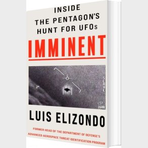 Imminent: Inside The Pentagon's Hunt For Ufos - Luis Elizondo - English Book