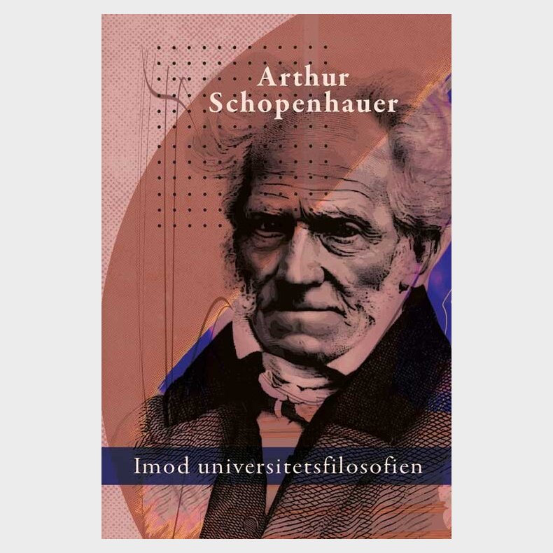 Imod Universitetsfilosofien - Arthur Schopenhauer - Bog