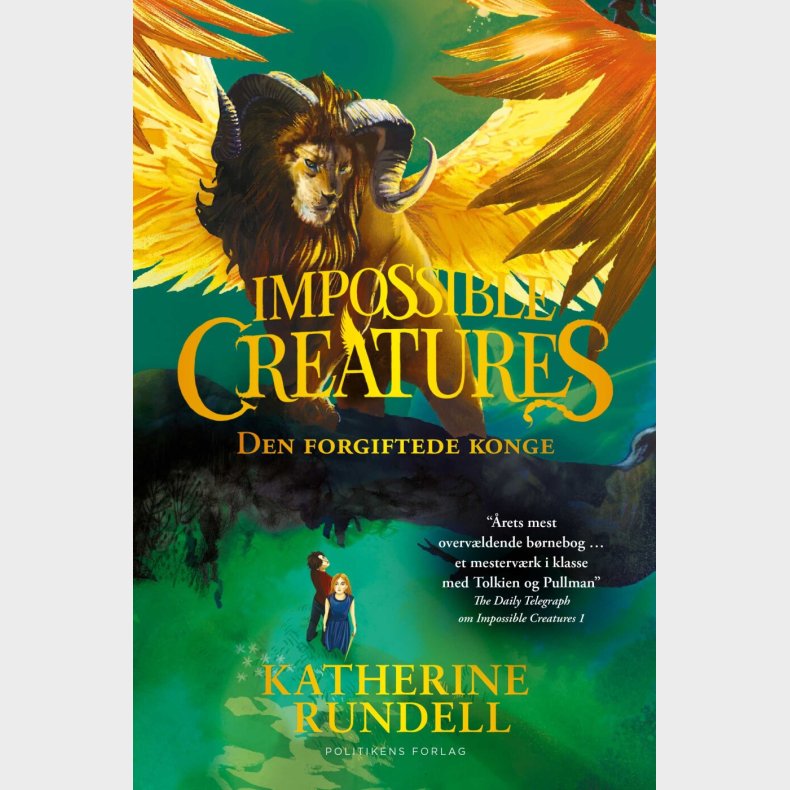 Impossible Creatures - Den Forgiftede Konge - Katherine Rundell - Bog