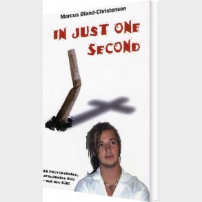 In Just One Second - Marcus �land-christensen - Bog