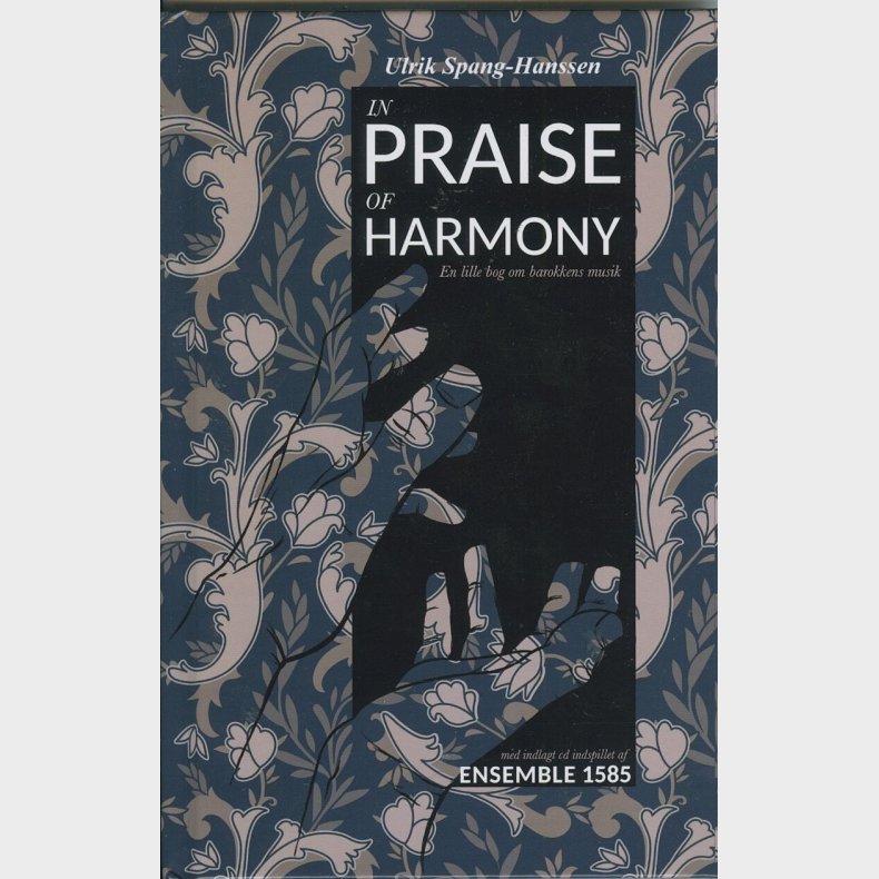 In Praise Of Harmony - En Lille Bog Om Barokkens Musik (bog + Cd) - Ulrik Spang-hanssen - Bog