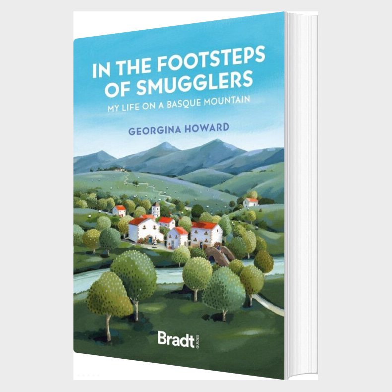 Bradt - In The Footsteps Of Smugglers: My Life On A Basque Mountain - Georgina Howard - English Book