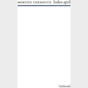 Inden April - Morten Chemnitz - Bog