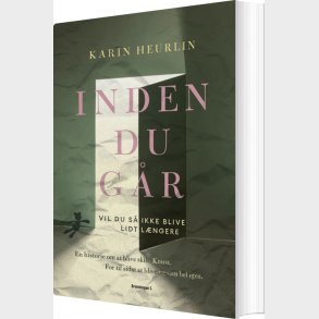 Inden Du G�r - Karin Heurlin - Bog