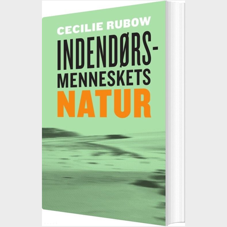 Indend�rsmenneskets Natur - Cecilie Rubow - Bog