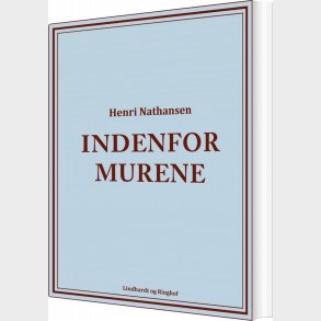 Indenfor Murene - Henri Nathansen - Bog
