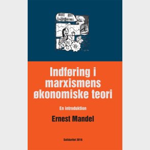 Indf�ring I Marxismens �konomiske Teori - Ernest Mandel - Bog