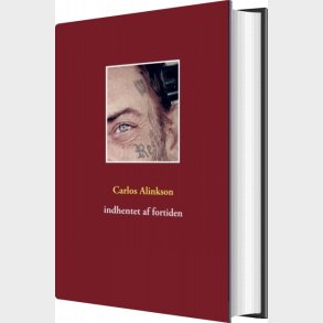Indhentet Af Fortiden - Carlos Alinkson - Bog