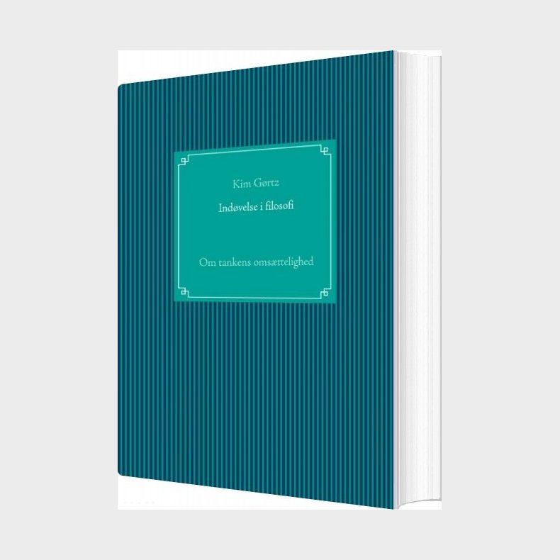 Ind�velse I Filosofi - Kim G�rtz - Bog