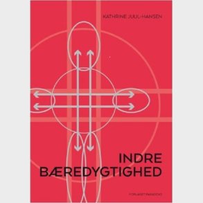 Indre B�redygtighed - Kathrine Juul-hansen - Bog