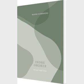 Indre Ordrer - Hanne Sch�nning - Bog