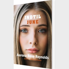 Indtil June - Aurora Rose Reynolds - Bog