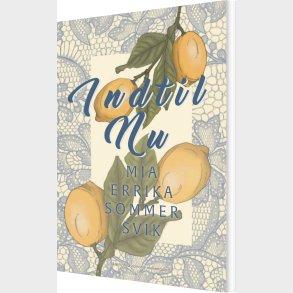 Indtil Nu - Mia Errika Sommer Svik - Bog