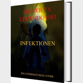 Infektionen - Oliver T.s. Levandovski - Bog