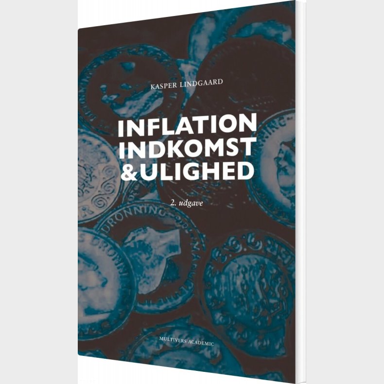Inflation, Indkomst Og Ulighed - 2. Udgave - Kasper Lindgaard - Bog