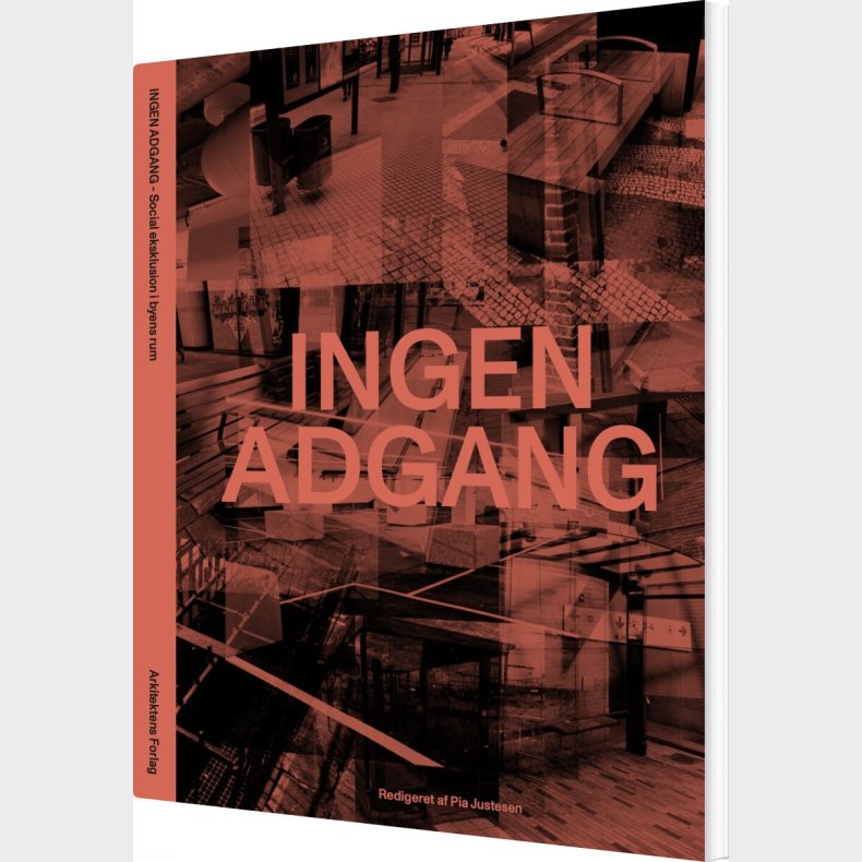 Ingen Adgang - Social Eksklusion I Byens Rum - Ole B. Jensen - Bog