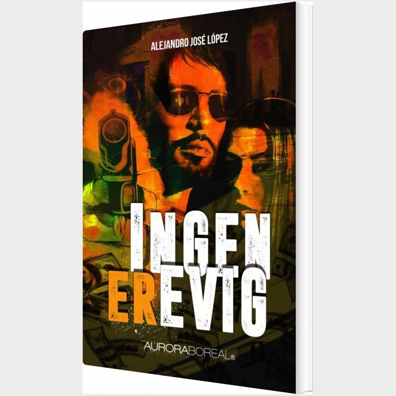 Ingen Er Evig - Alejandro Jos� L�pez - Bog