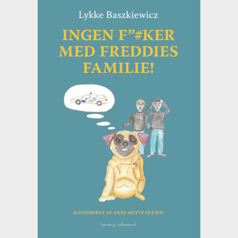 Ingen F#ker Med Freddies Familie! - Lykke Baszkiewicz - Bog