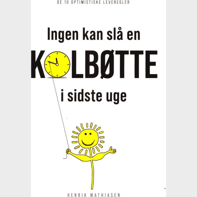 Ingen Kan Sl� En Kolb�tte I Sidste Uge - Henrik Mathiasen - Bog