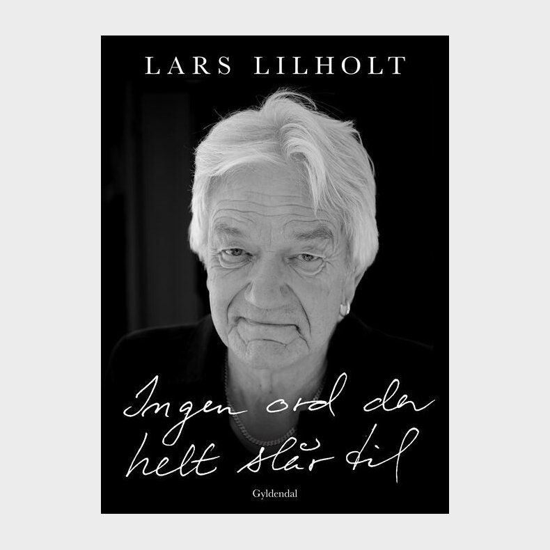 Ingen Ord Der Helt Sl�r Til - Lars Lilholt - Bog
