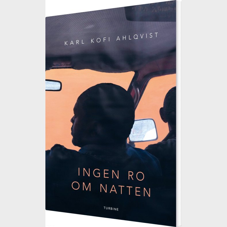 Ingen Ro Om Natten - Karl Kofi Ahlqvist - Bog