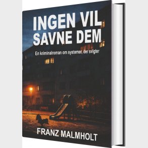 Ingen Vil Savne Dem - Franz Malmholt - Bog