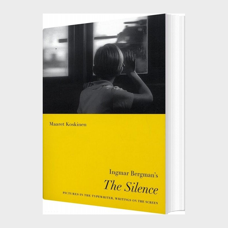 Ingmar Bergman's The Silence - Maaret Koskinen - English Book