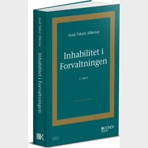 Inhabilitet I Forvaltningen - Azad Taheri Abkenar - Bog