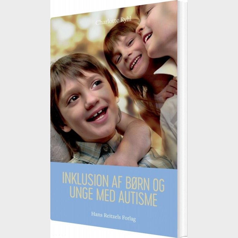 Inklusion Af B�rn Og Unge Med Autisme - Charlotte Ryhl - Bog