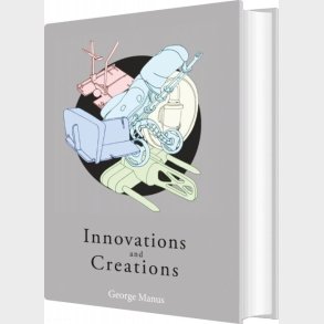 Innovations And Creations - George Manus - English Book