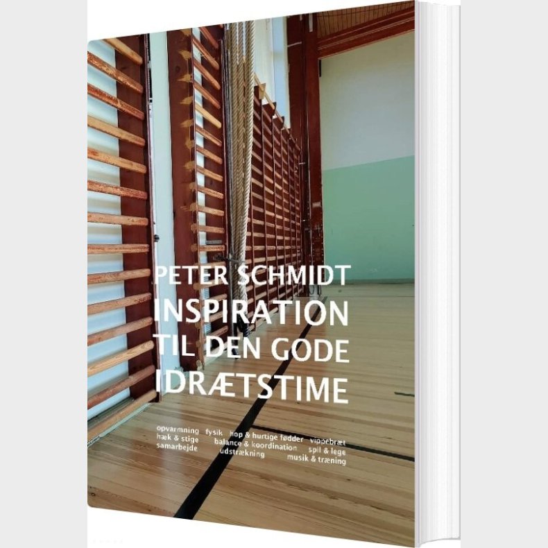 Inspiration Til Den Gode Idr�tstime - Peter Schmidt - Bog