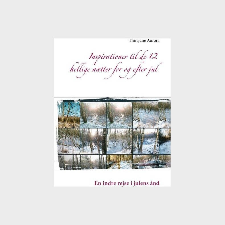 Inspirationer Til De 12 Hellige N�tter F�r Og Efter Jul - Thirajane Aurora - Bog
