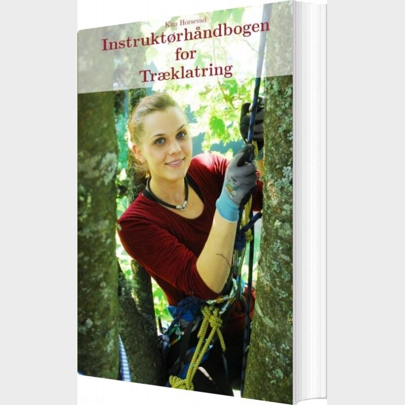 Instrukt�rh�ndbogen For Tr�klatring - Kim Horsevad - Bog