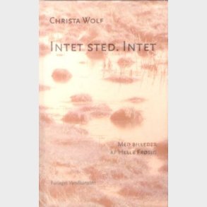 Intet Sted, Intet - Christa Wolf - Bog