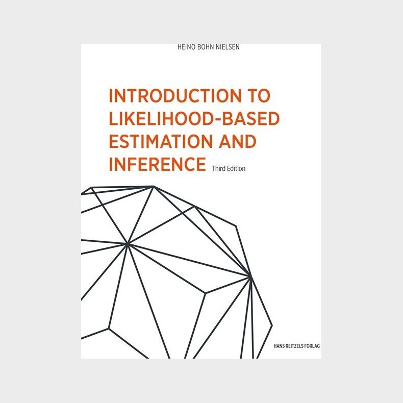 Introduction To Likelihood-based Estimation And Inference - Heino Bohn Nielsen - Bog
