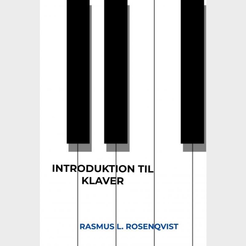 Introduktion Til Klaver - Rasmus L. Rosenqvist - Bog